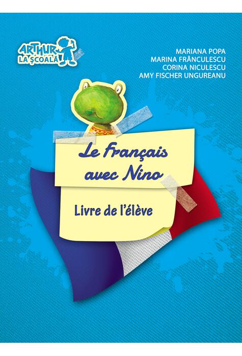 Copertă produs Le Fran&ccedil;ais avec Nino. Cartea elevului. Clasa pregătitoare