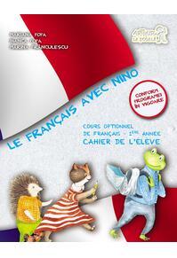 Copertă produs Le Francais avec Nino. Caietul elevului. Clasa I