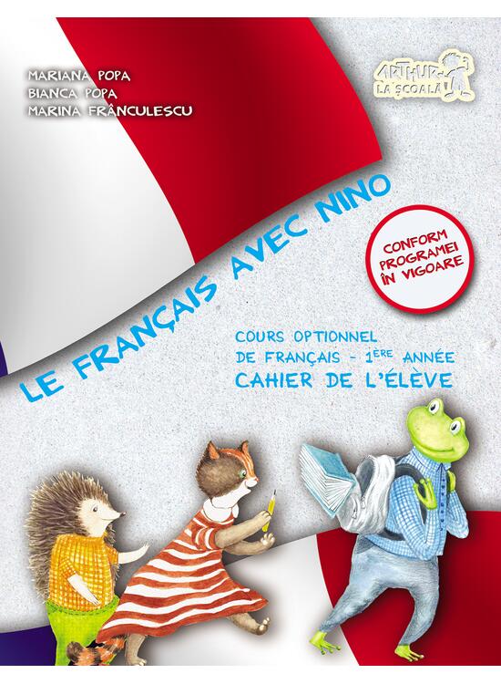 Copertă produs Le Francais avec Nino. Caietul elevului. Clasa I - gallery big 1