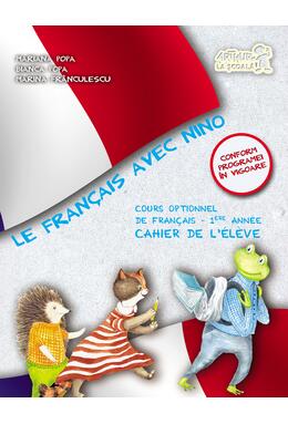 Copertă produs Le Francais avec Nino. Caietul elevului. Clasa I