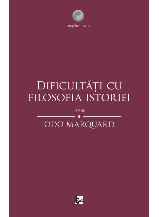 Copertă produs Dificultăți cu filosofia istoriei. Eseuri - gallery big 1