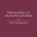 Copertă produs Dificultăți cu filosofia istoriei. Eseuri - gallery small 