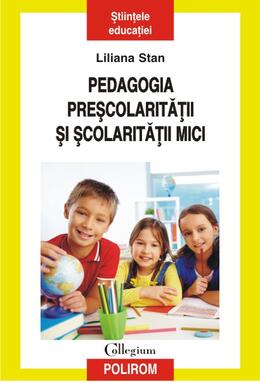 Copertă produs Pedagogia preșcolarității și școlarității mici