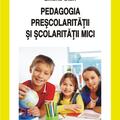 Copertă produs Pedagogia preșcolarității și școlarității mici - gallery small 