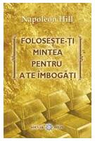 Copertă produs Foloseşte-ţi mintea pentru a te îmbogăţi