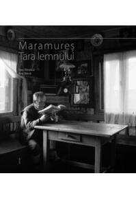 Copertă produs Maramureş. Ţara Lemnului