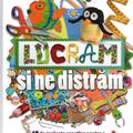 Copertă produs Lucrăm și ne distrăm. 48 de proiecte creative pentru a construi, tricota, plia și recicla - gallery small 