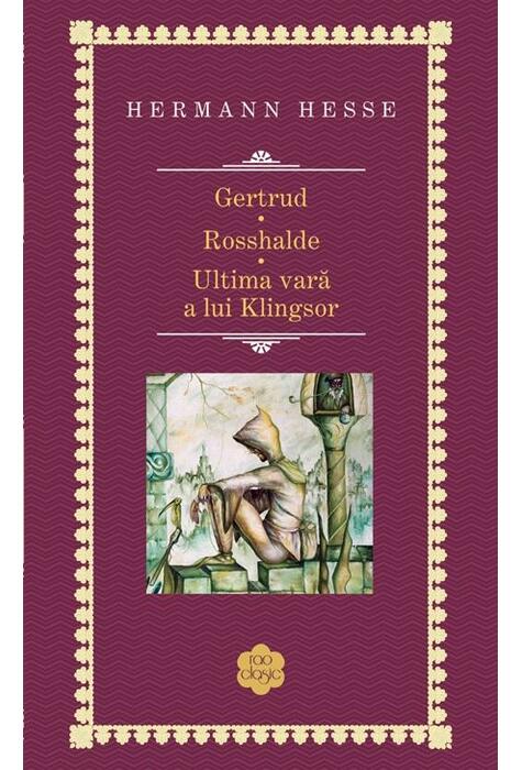 Copertă produs Gertrud. Rosshalde. Ultima vară a lui Klingsor