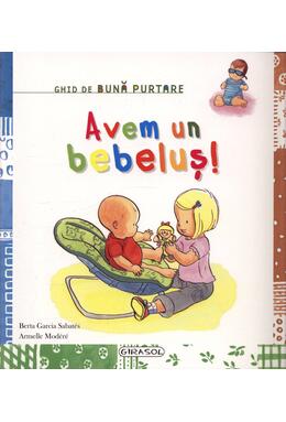 Copertă produs Ghid de bună purtare. Avem un bebeluș!