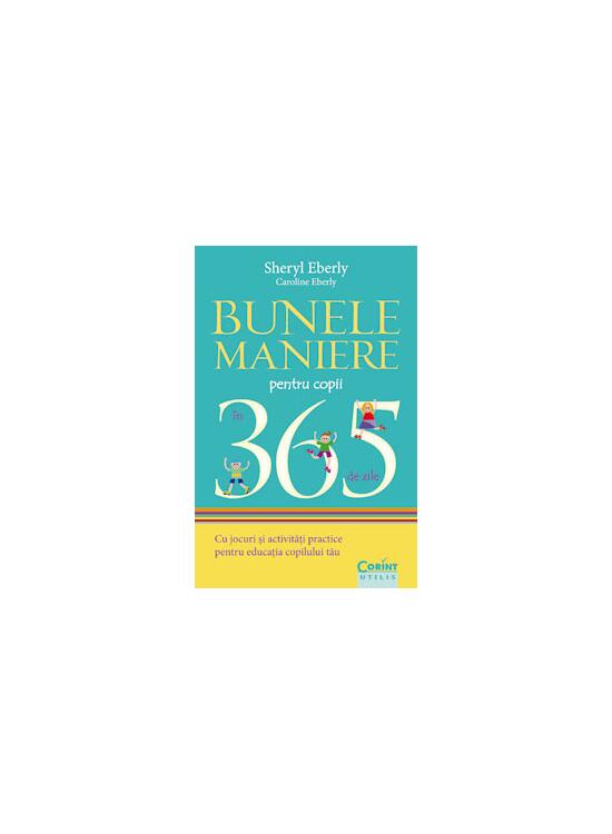 Copertă produs Bunele maniere pentru copii &icirc;n 365 de zile - gallery big 1