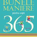 Copertă produs Bunele maniere pentru copii &icirc;n 365 de zile - gallery small 
