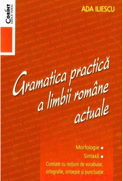 Copertă produs Gramatica practică a limbii rom&acirc;ne actuale