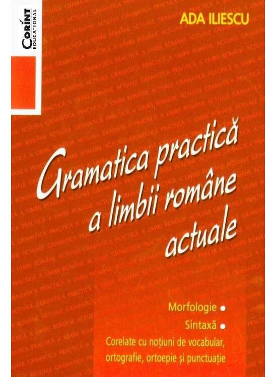 Copertă produs Gramatica practică a limbii rom&acirc;ne actuale - gallery big 1