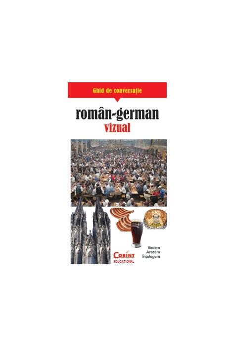 Copertă produs Ghid de conversaţie rom&acirc;n-german vizual