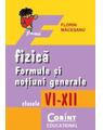 Copertă produs Fizică. Formule şi noţiuni generale, clasele VI-XII - thumb 1
