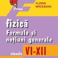 Copertă produs Fizică. Formule şi noţiuni generale, clasele VI-XII - gallery small 