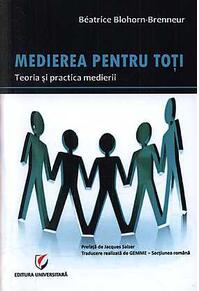 Copertă produs Medierea pentru toţi. Teoria şi practica medierii