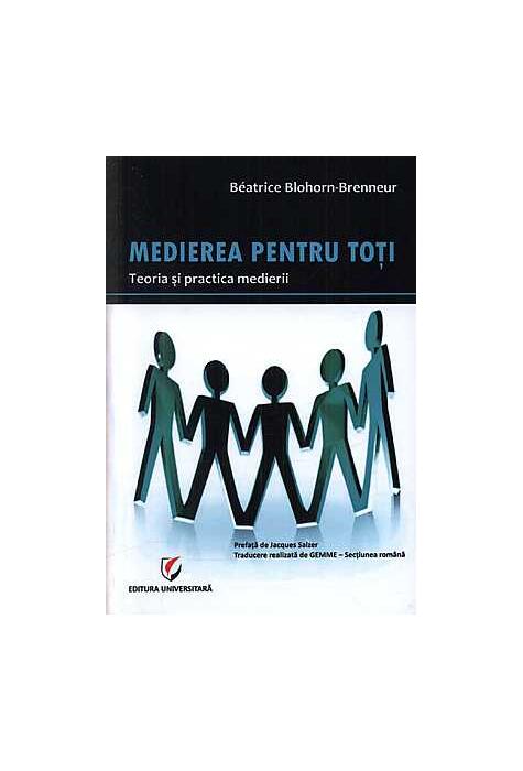 Copertă produs Medierea pentru toţi. Teoria şi practica medierii