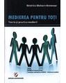 Copertă produs Medierea pentru toţi. Teoria şi practica medierii - thumb 1
