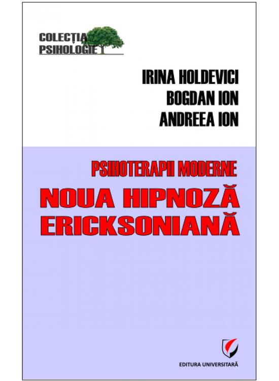 Copertă produs Psihoterapii moderne. Noua hipnoză Ericksoniană - gallery big 1