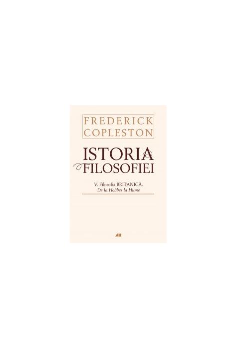 Copertă produs Istoria filosofiei. V. Filosofia britanică. De la Hobbes la Hume