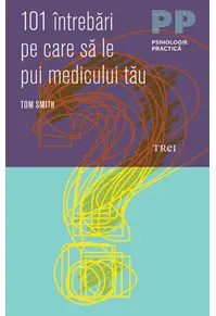 101 întrebări pe care să le pui medicului tău
