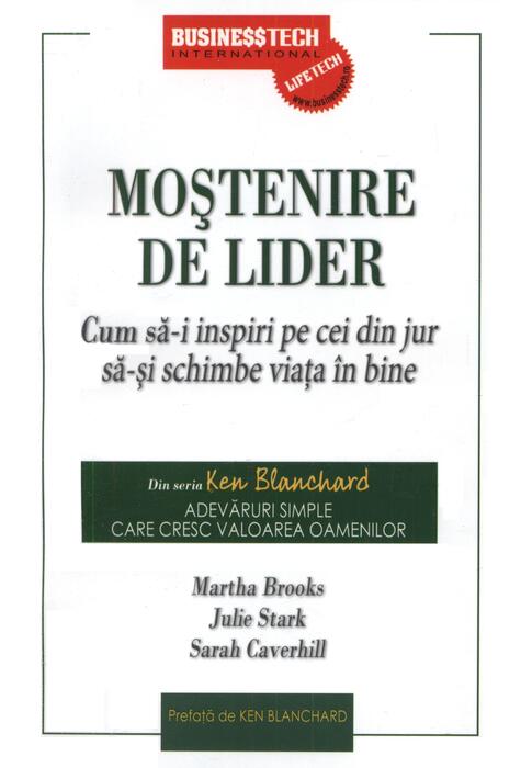 Copertă produs Moștenire de lider. Cum să-i inspiri pe cei din jur să-și schimbe viața &icirc;n bine