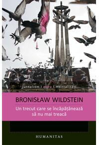 Copertă produs Un trecut care se încăpăţânează să nu mai treacă