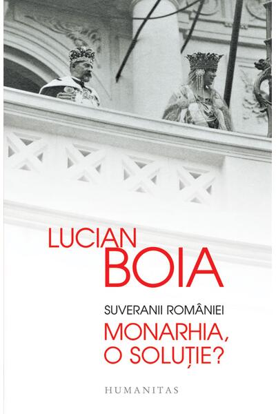 Suveranii Rom&acirc;niei. Monarhia, o soluție?