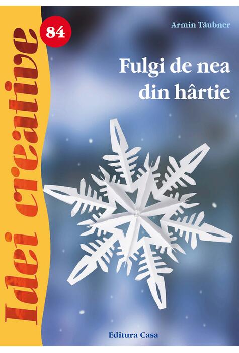 Copertă produs Fulgi de nea din h&acirc;rtie. Idei creative 84