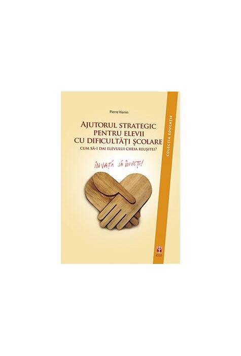 Copertă produs Ajutorul strategic pentru elevii cu dificultăţi şcolare