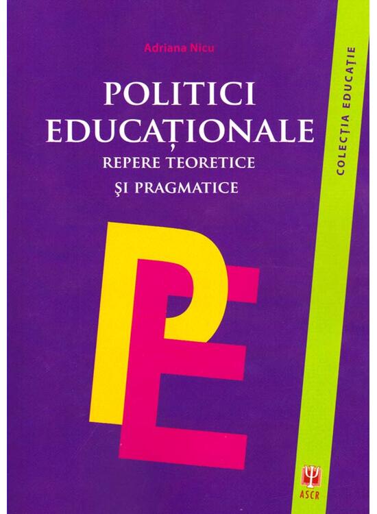 Copertă produs Politici educaționale. Repere teoretice și pragmatice - gallery big 1