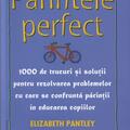 Copertă produs Părintele Perfect (vol. 2) 1000 de trucuri și soluții pentru rezolvarea problemelor cu care se confruntă părinții &icirc;n educarea copiilor: Dicționar M - Z - gallery small 