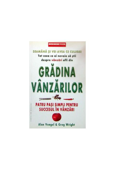 Copertă produs Grădina V&acirc;nzărilor. Patru pași simpli pentru succesul &icirc;n v&acirc;nzări