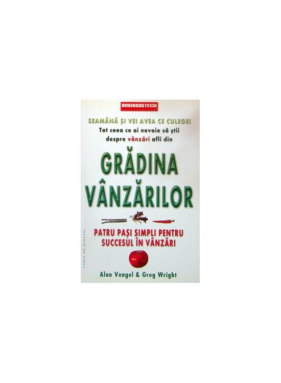 Copertă produs Grădina V&acirc;nzărilor. Patru pași simpli pentru succesul &icirc;n v&acirc;nzări - gallery big 1
