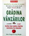 Copertă produs Grădina V&acirc;nzărilor. Patru pași simpli pentru succesul &icirc;n v&acirc;nzări - thumb 1