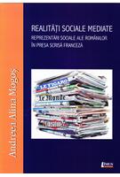 Realități sociale mediate. Reprezentări sociale ale rom&acirc;nilor &icirc;n presa scrisă franceză