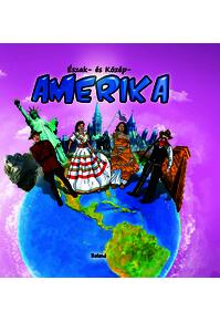 Copertă produs America Nordică și Centrală (HU) / &Eacute;szak- &eacute;s K&ouml;z&eacute;p- Amerika