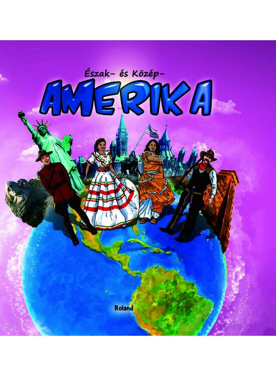 Copertă produs America Nordică și Centrală (HU) / &Eacute;szak- &eacute;s K&ouml;z&eacute;p- Amerika - gallery big 1