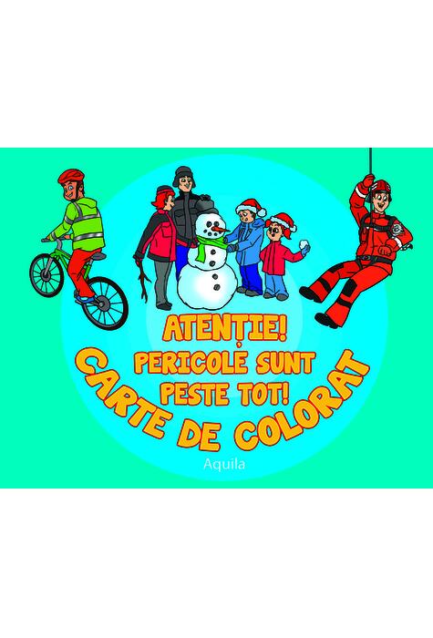 Copertă produs Atenție! Pericole sunt peste tot. Carte de colorat