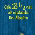 Copertă produs Cele 13 1/2 vieți ale căpitanului Urs Albastru - gallery small 