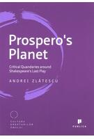 Prospero's Planet. Critical Quandaries around Shakespeare's Last Play