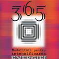 Copertă produs 365 de modalități pentru intensificarea energiei spirituale - gallery small 
