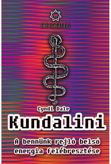 Copertă produs Kundalini. Trezirea puterii personale (HU) / Kundalini. A benn&uuml;nk rejlő energia fel&eacute;breszt&eacute;se