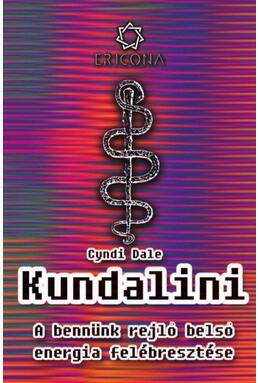 Copertă produs Kundalini. Trezirea puterii personale (HU) / Kundalini. A benn&uuml;nk rejlő energia fel&eacute;breszt&eacute;se