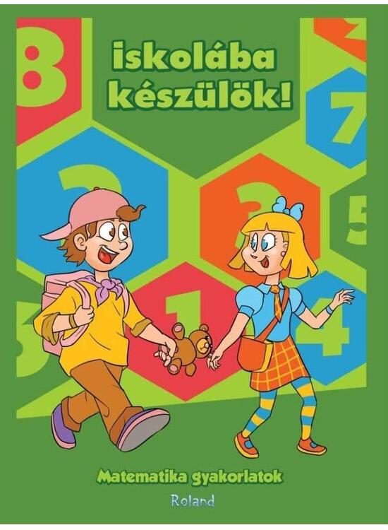 Copertă produs Ne pregătim pentru școală. Matematică (HU) / Iskol&aacute;ba k&eacute;sz&uuml;l&ouml;k! Matematika gyakorlatok - gallery big 1