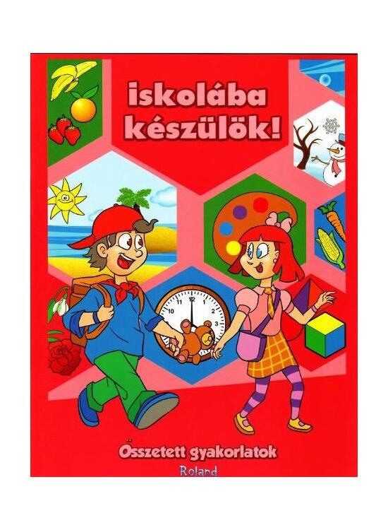 Copertă produs Ne pregătim pentru școală. Activități complexe (HU) / Iskol&aacute;ba k&eacute;sz&uuml;l&ouml;k! &Ouml;sszetett gyakorlatok - gallery big 1