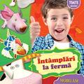 Copertă produs &Icirc;nt&acirc;mplări la fermă. Modelăm și ne distrăm - gallery small 