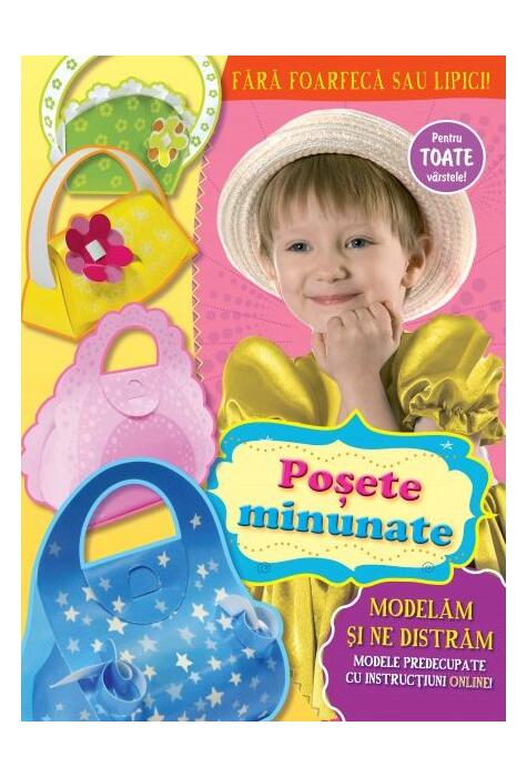 Copertă produs Poşete minunate. Modelăm și ne distrăm