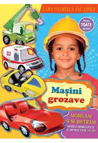 Copertă produs Maşini grozave. Modelăm și ne distrăm